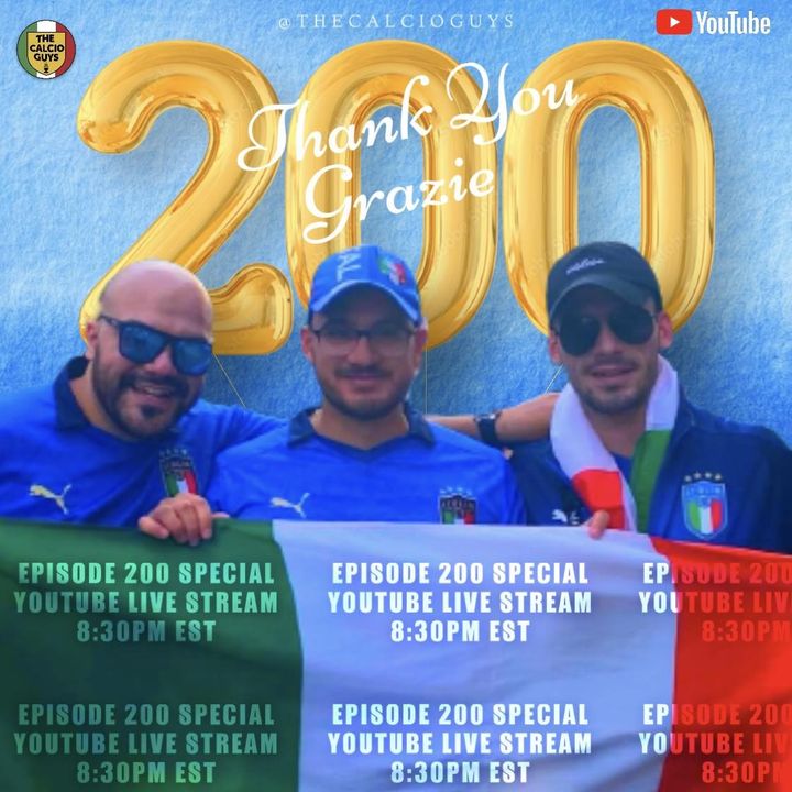 THE CALCIO GUYS CELEBRATE 5 YEARS & EP. 200 - Serie A Round Up Matchday 5