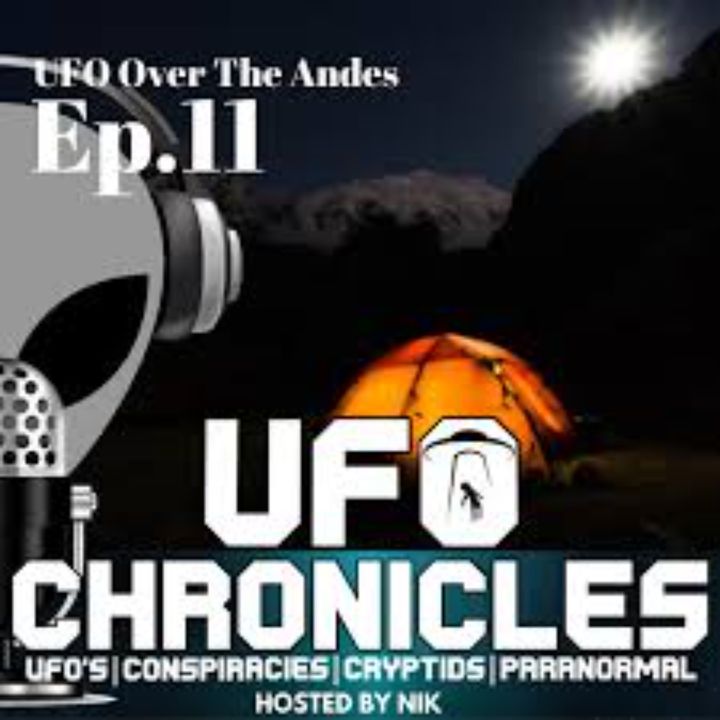 Ep.11 UFO Over The Andes (Throwback Thursday)