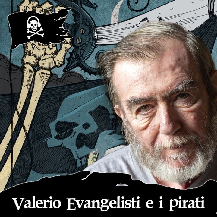 92 - Valerio Evangelisti, autore "pirata" e combattente