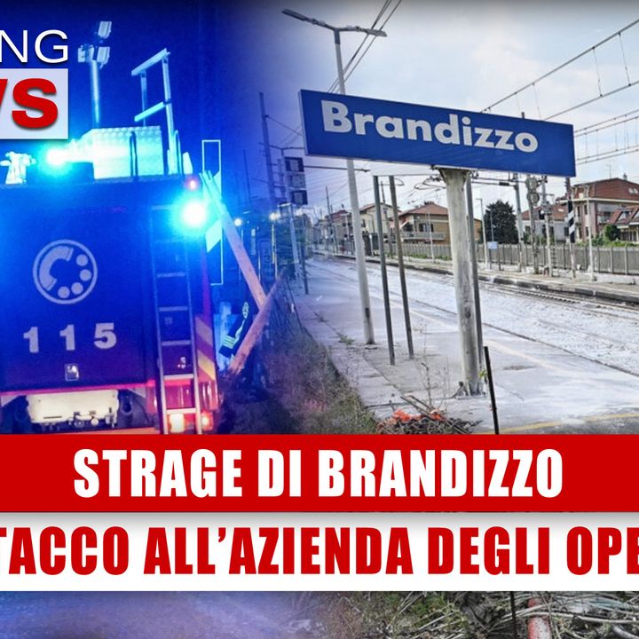 Strage Di Brandizzo: Sindacalista Attacca L'Azienda In Cui Lavoravano Gli Operai! 