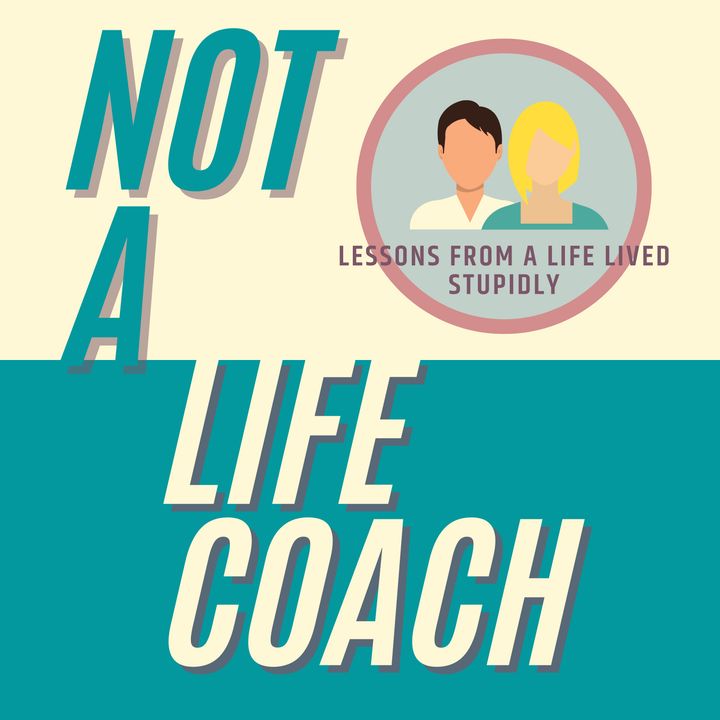 Not A Life Coach With Debi and Joseph