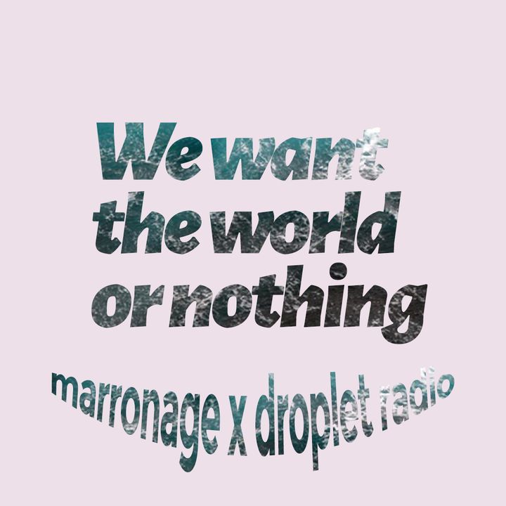 Marronage X Droplet radio #7