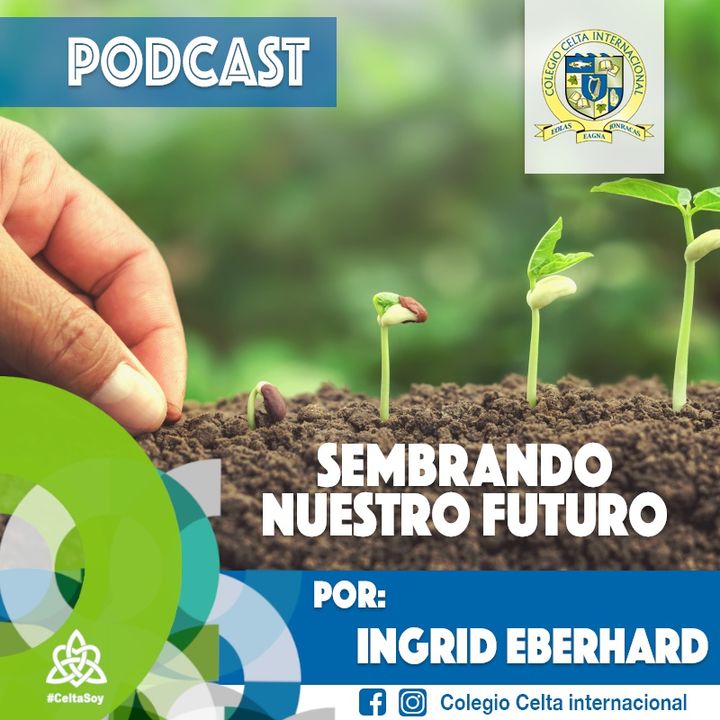 Podcast 6 Sembrando nuestro futuro