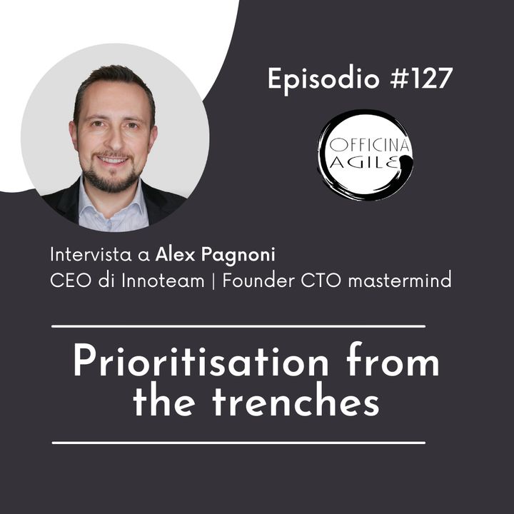 Alex Pagnoni - Prioritisation from the trenches