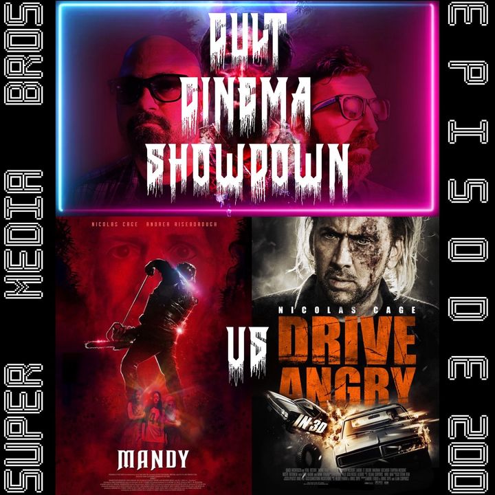 Cult Cinema Showdown 87: Mandy vs Drive Angry (Ep. 200)