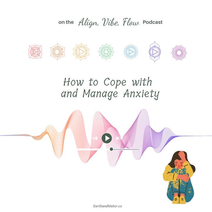 How to Cope with and Manage Anxiety