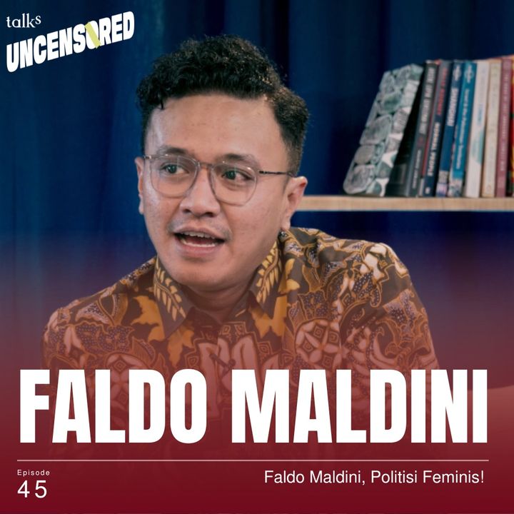 Perjalanan Panjang Politisi Feminis ft. Faldo Maldini- Uncensored with Andini Effendi ep.45