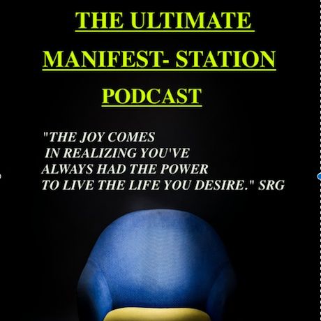 THE ULTIMATE MANIFEST-STATION PODCAST