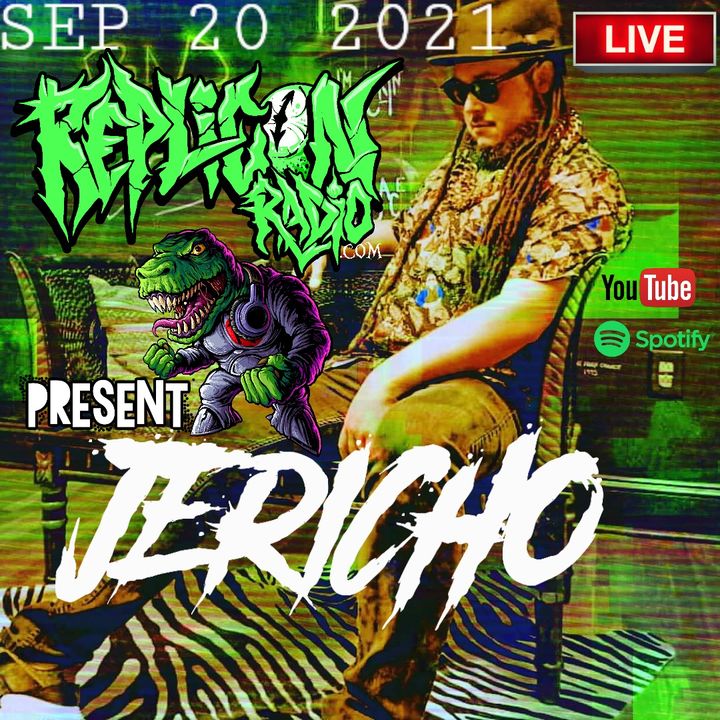 JERICHO  - 9/20/21 REPLICON RADIO