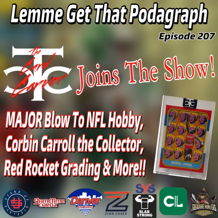 Episode 207: Card Carver Interview, Major Blow To NFL Hobby, Red Rocket & More!