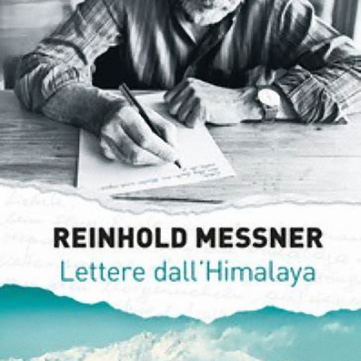 Lettere dall'Himalaya. Incontro con Reinhold Messner.
