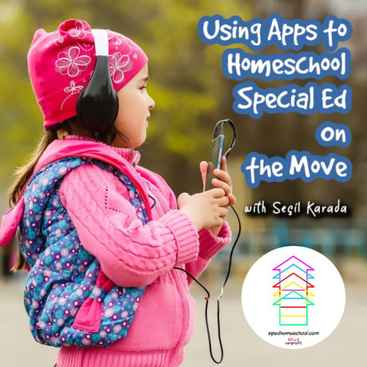 Using Apps to Homeschool Special Ed on the Move