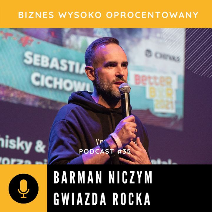#35 - BARMAN NICZYM GWIAZDA ROCKA - Rafał Ciesielski