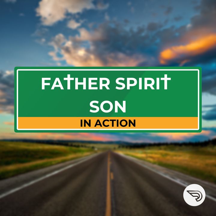 Father Spirit Son in Action Dec 10 22