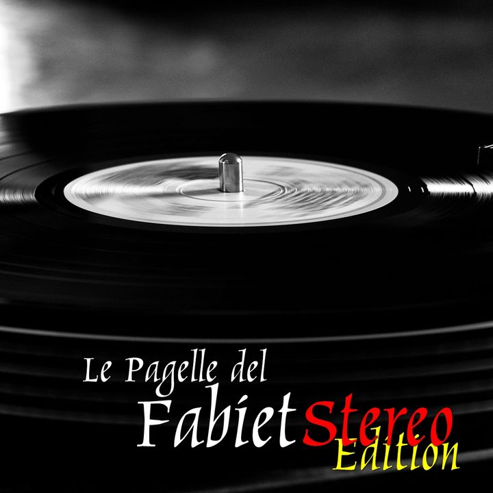 Le Pagelle del Fabiet Stereo Edition