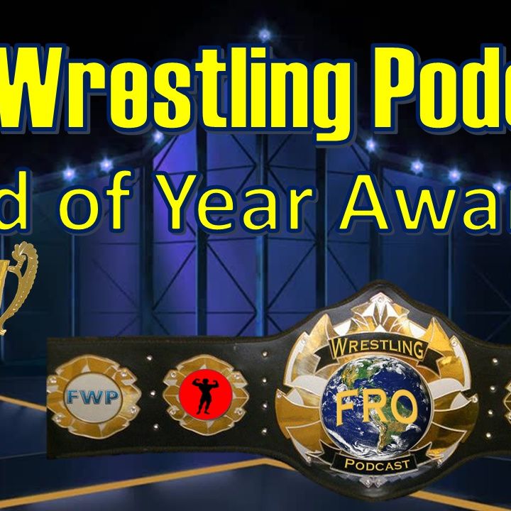 Fro Wrestling Podcast End of Year Awards