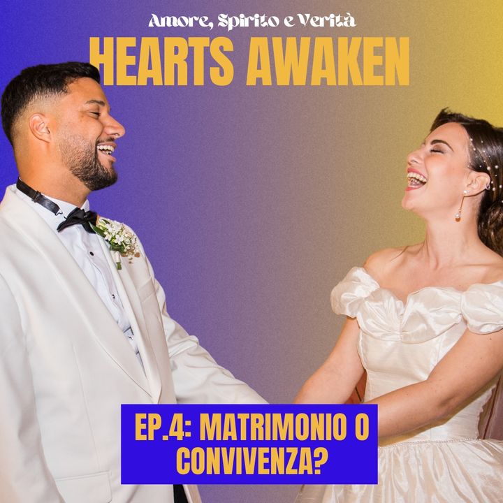 Ep.4 Matrimonio o convivenza? | HeartsAwaken