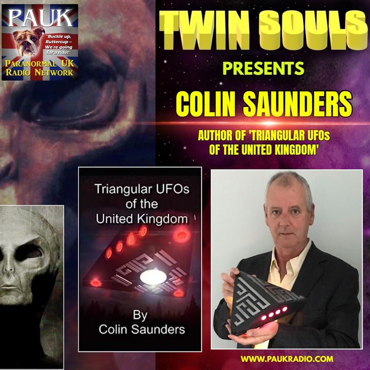 Twin Souls - Colin Saunders: Triangular UFOs of the United Kingdom