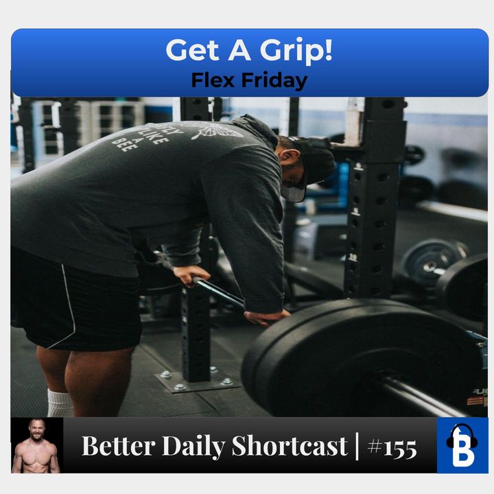 155 - Get A (Better) Grip