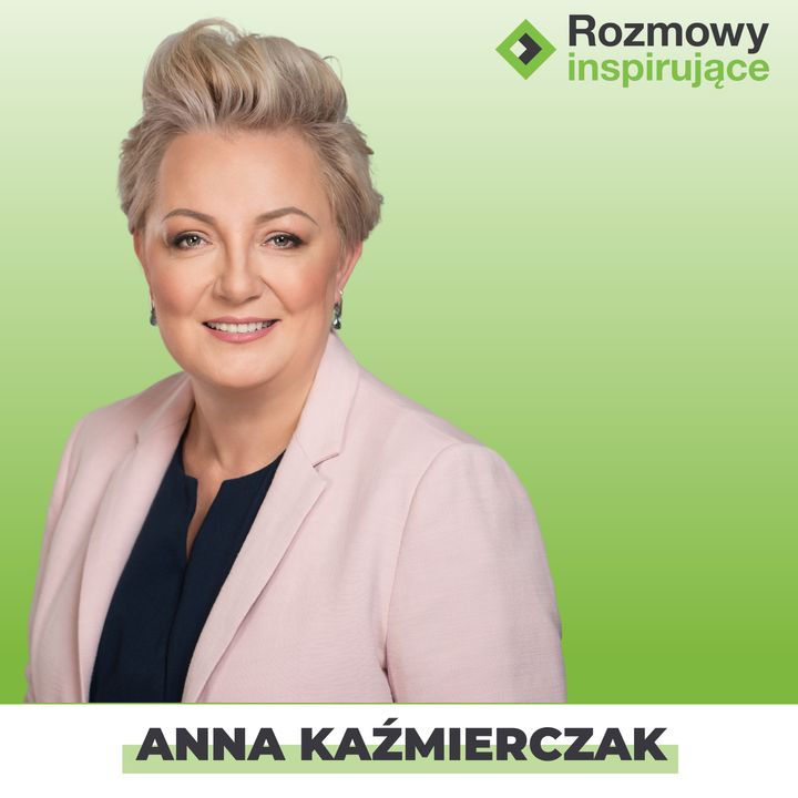 Rozmowy Inspirujące 12: Anna Kaźmierczak