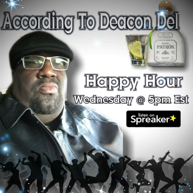 According To Deacon Del Happy Hour