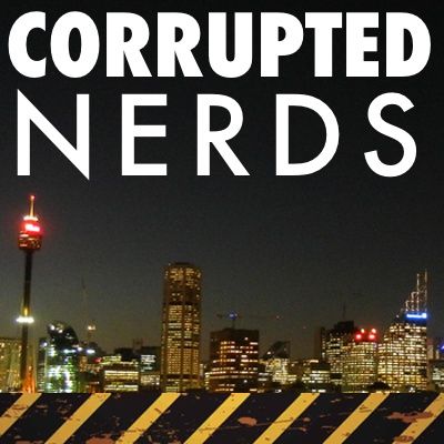 Corrupted Nerds