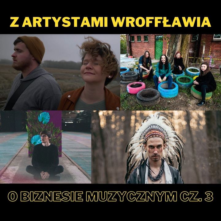 74. Z Artystami WrOFFławia o biznesie muzycznym cz. 3