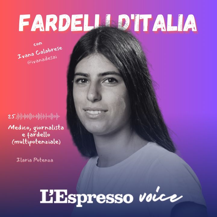25 - FARDELLI D'ITALIA - MEDICO,GIORNALISTA E FARDELLO POTENZIALE - ILARIA POTENZA - IVANA CALABRESE