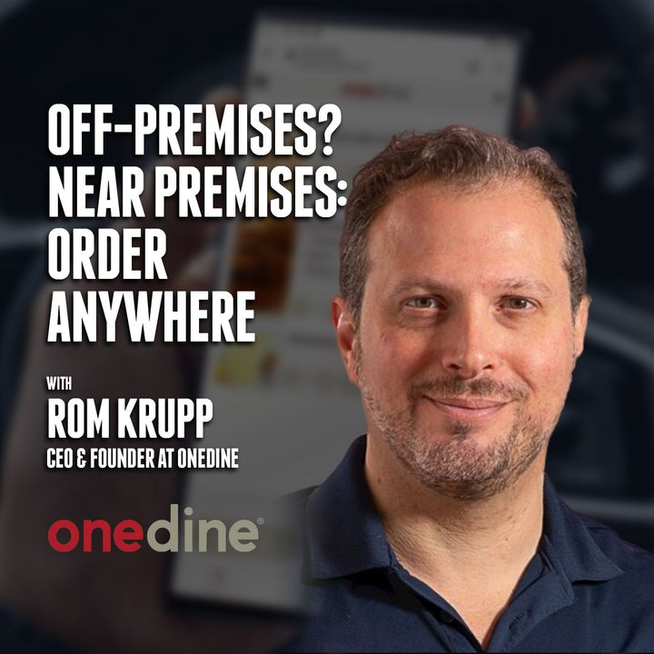 46. Off-Premises? Near Premises: Order Anywhere | Rom Krupp - OneDine