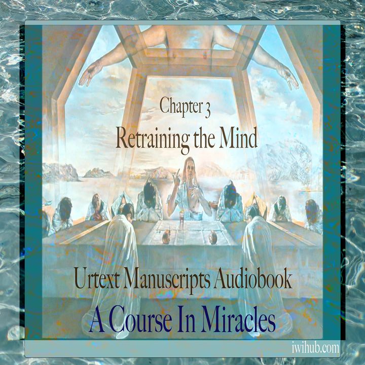 Chapter 3 - Retraining the Mind - Urtext Manuscripts