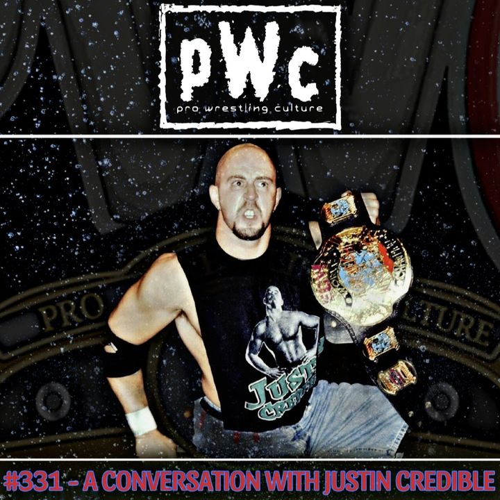 Pro Wrestling Culture #331 - A conversation with Justin Credible