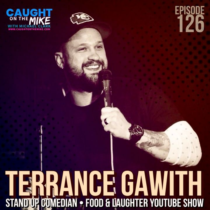 Comedian- Terrance Gawith of "Food & Laughter"