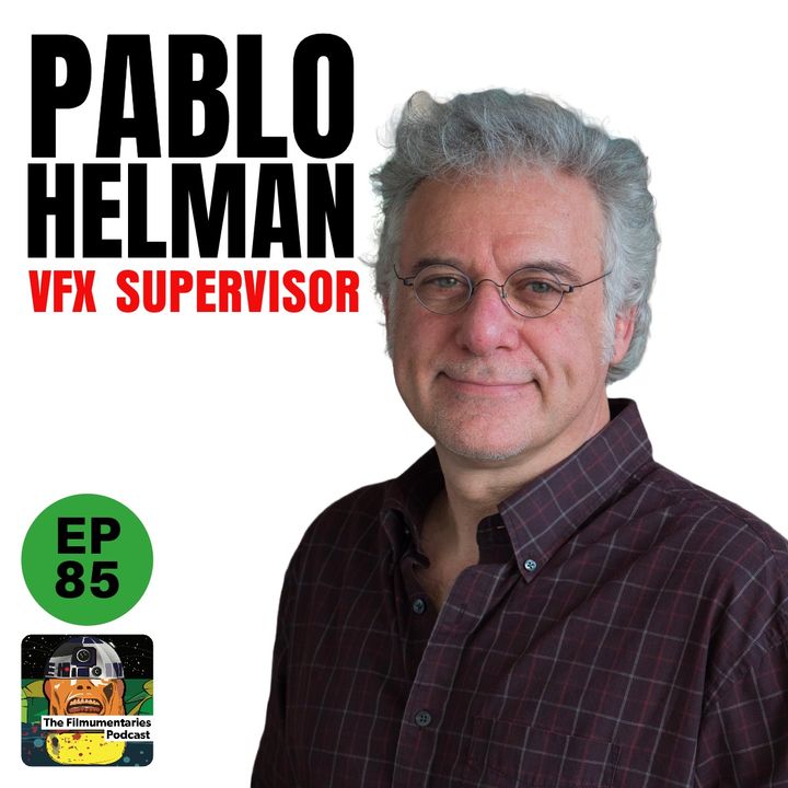 85 - Pablo Helman - VFX Supervisor for Spielberg, Scorsese and Fincher