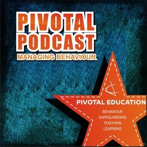 Pivotal Podcast - Managing Behaviour