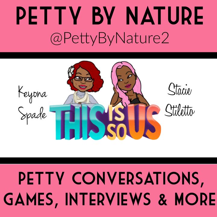 Petty By Nature 2 Podcast