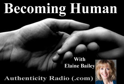 Becoming Human with Elaine Bailey