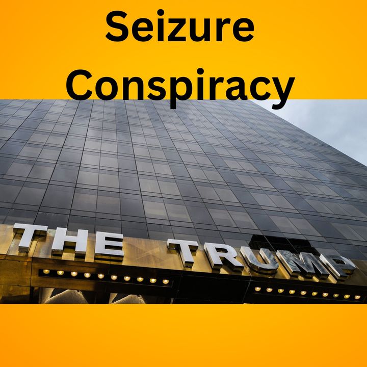 The Seizure Conspiracy