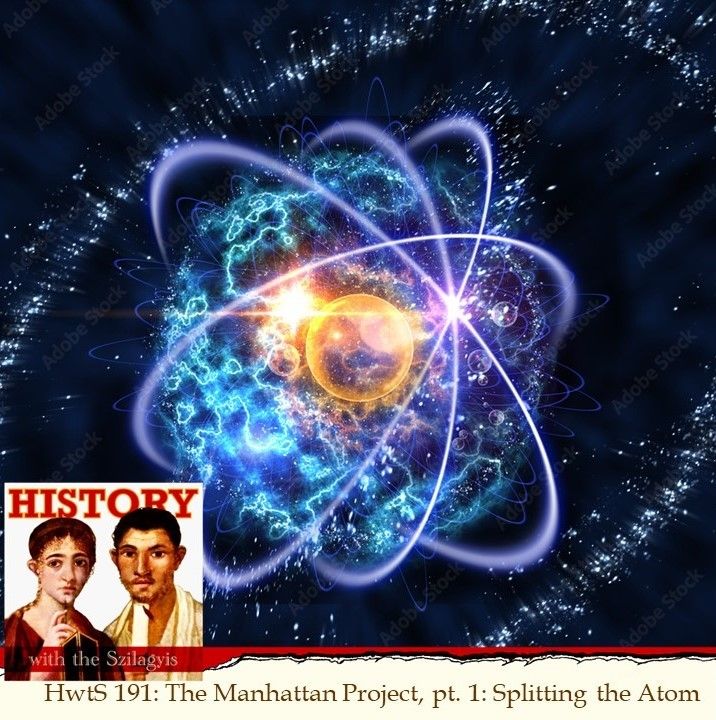 HwtS 191: The Manhattan Project, part one: Splitting the Atom