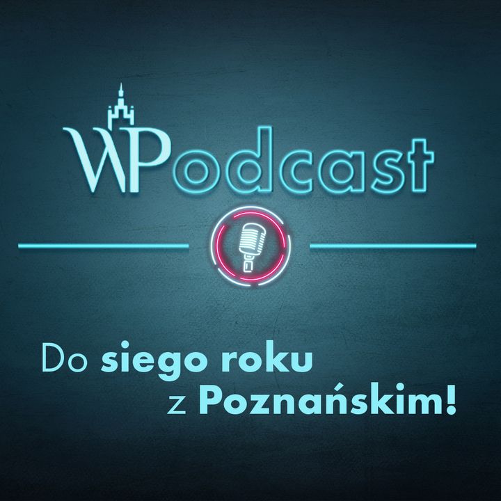 #32 Do siego roku z Poznańskim!