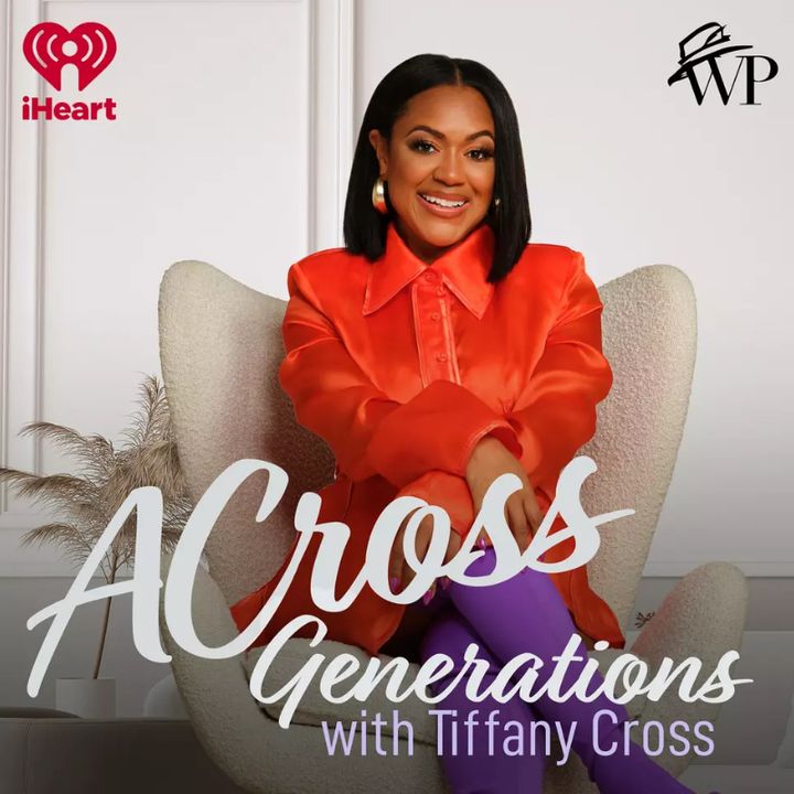 Tiffany D. Cross, host of the podcast ACross Generations