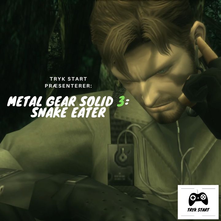Spil 72 - Metal Gear Solid 3: Snake Eater - Gæst: Søren Svanhof