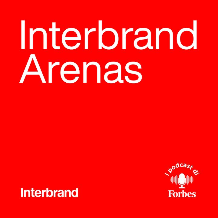 Interbrand Arenas - Ep. 3: Arena Connect