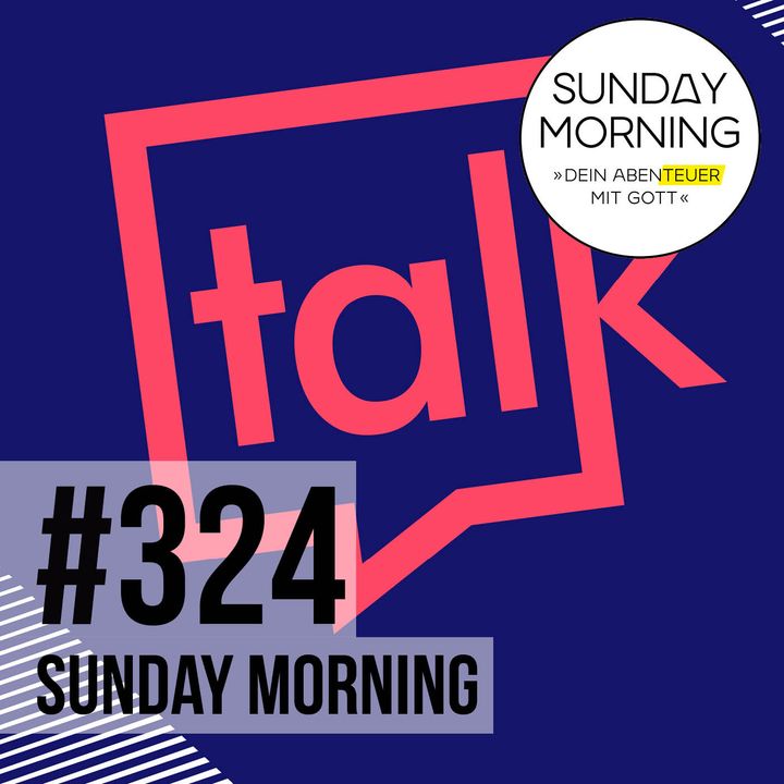 AUF DER SUCHE NACH DEM GLÜCK 6 - Talkrunde | Sunday Morning #324