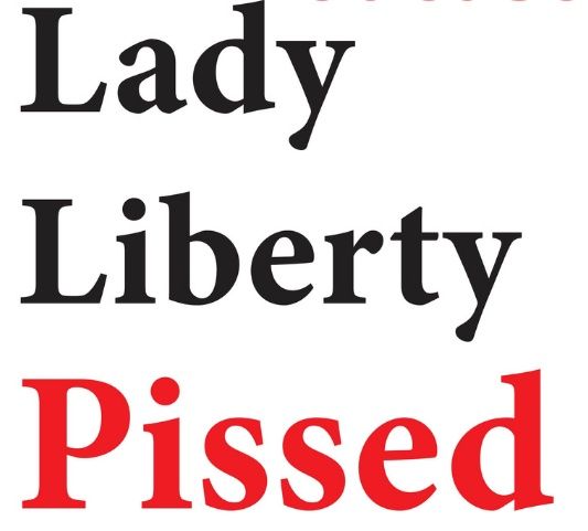 Lady Liberty is V.E.R.Y. Pissed!