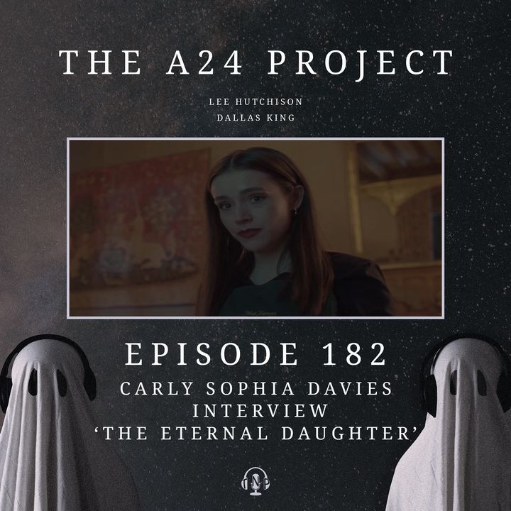182 - Carly-Sophia 'The Eternal Daughter' Davies Interview