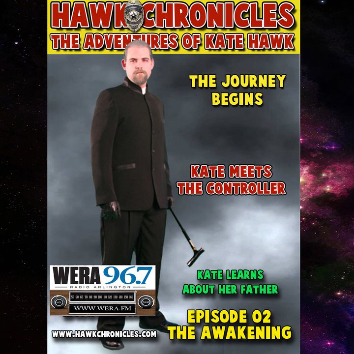 Episode 02 Hawk Chronicles "The Awakening"
