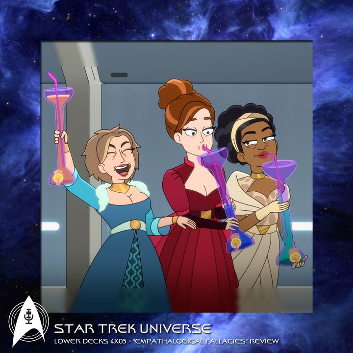 Lower Decks 4x05 - "Empathalogical Fallacies" Review