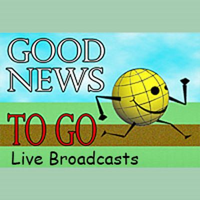 Good New To Go: Live Broadcasts