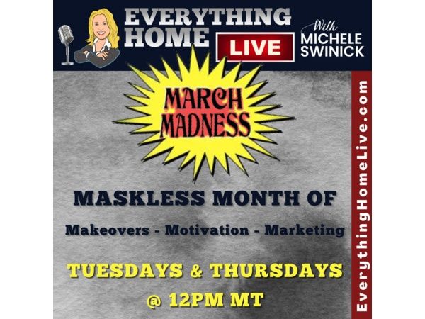171 LIVE: March Madness Maskless Month of Makeovers, Motivation & Marketing-INFO