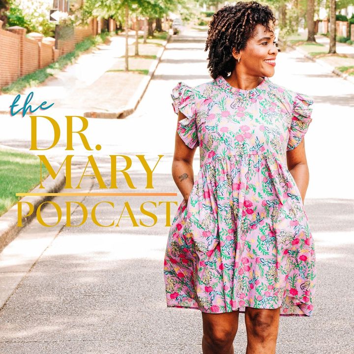Dr. Mary Podcast